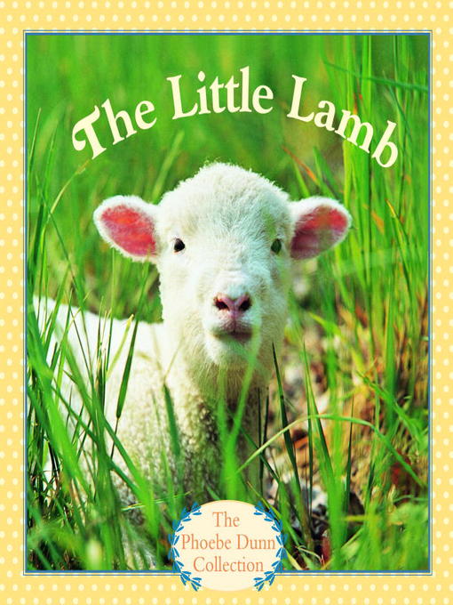 Title details for The Little Lamb by Phoebe Dunn - Available